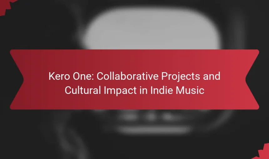 Kero One: Collaborative Projects and Cultural Impact in Indie Music