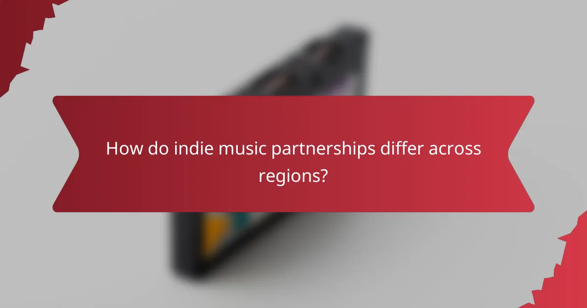 How do indie music partnerships differ across regions?