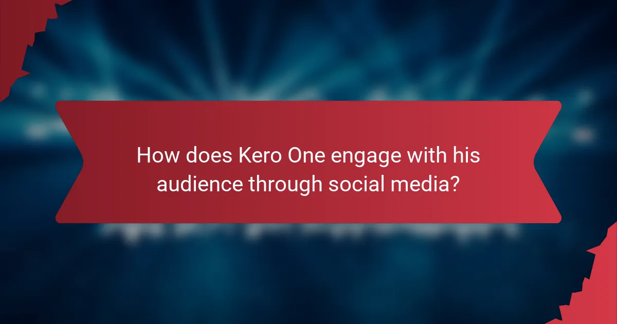 How does Kero One engage with his audience through social media?