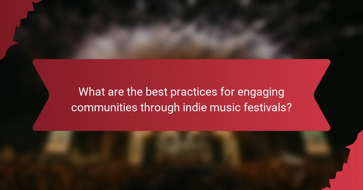 What are the best practices for engaging communities through indie music festivals?