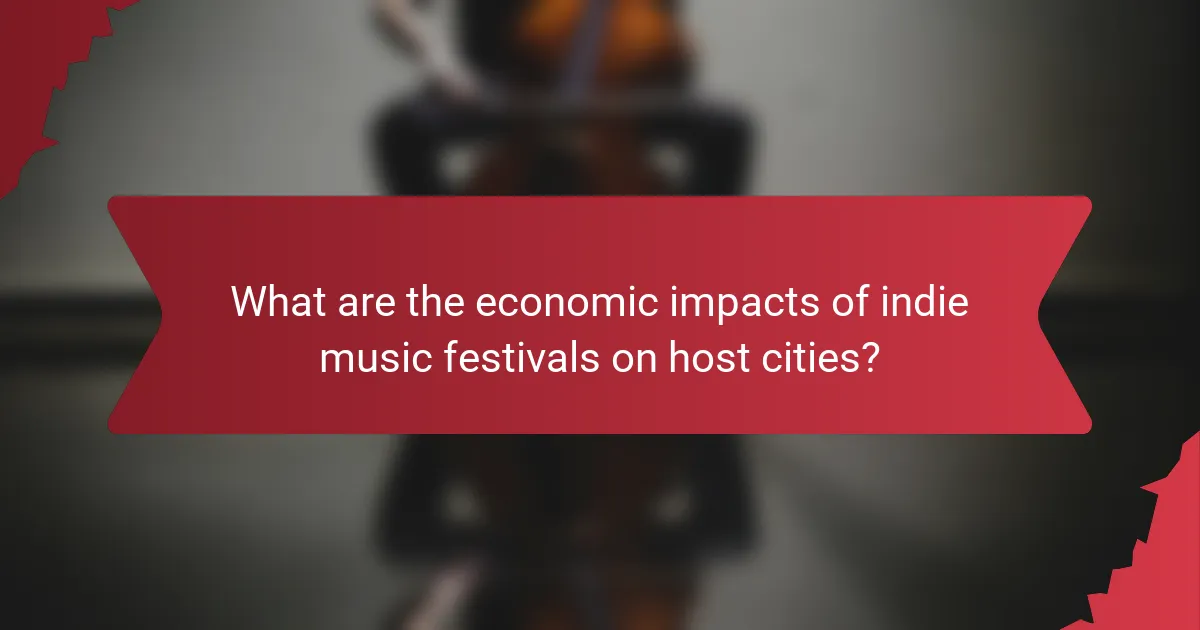 What are the economic impacts of indie music festivals on host cities?