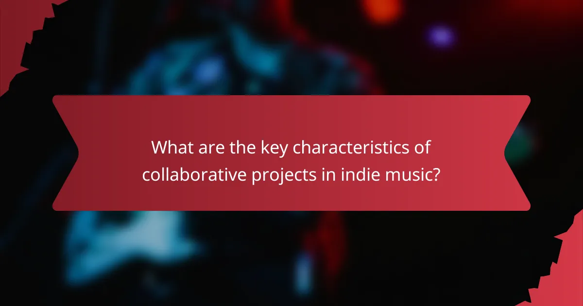 What are the key characteristics of collaborative projects in indie music?