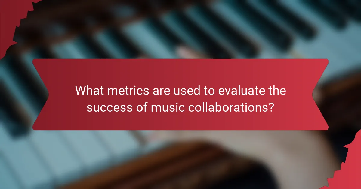 What metrics are used to evaluate the success of music collaborations?