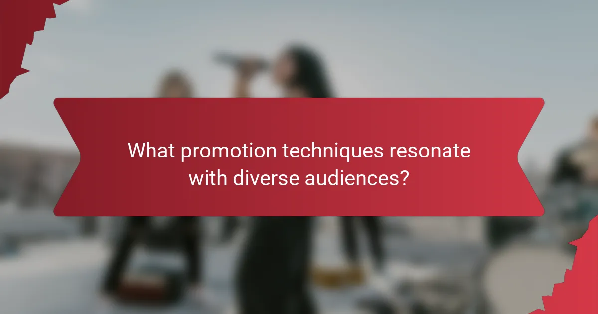What promotion techniques resonate with diverse audiences?